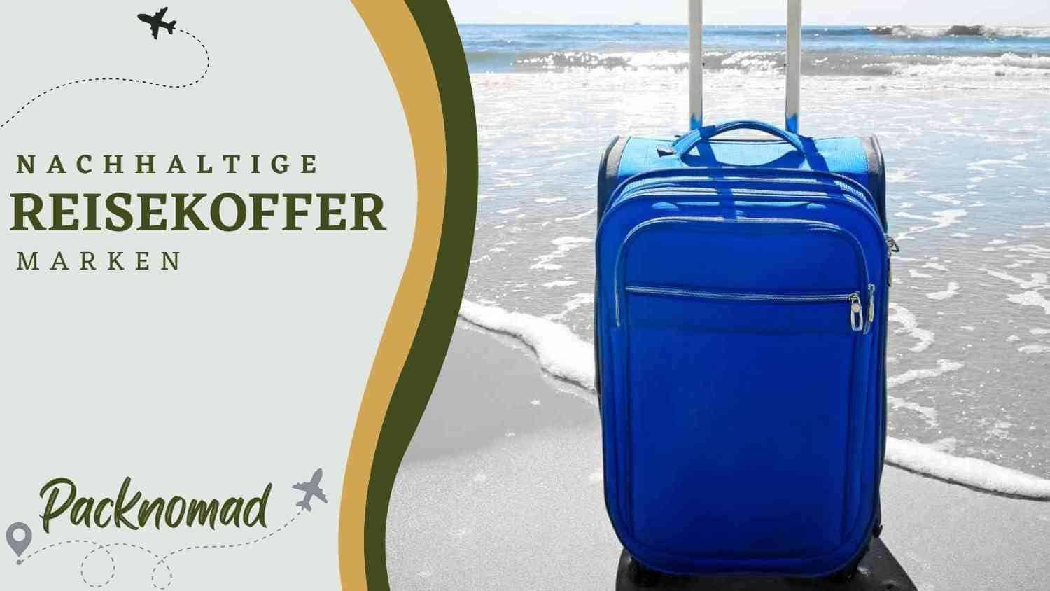 Reisekoffer Nachhaltige Marken